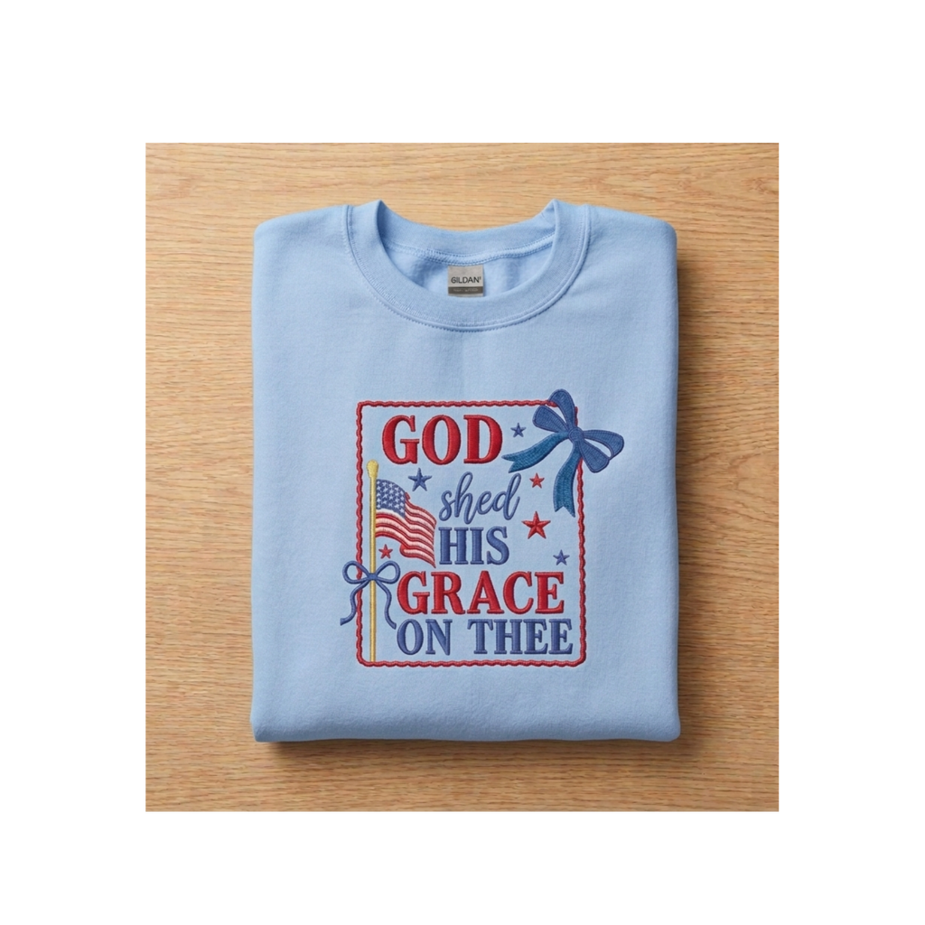 God Shed His Grace on Thee Patriotic Embroidered Gildan Crewneck Sweatshirt